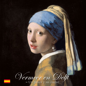 Cahierreeks: Deel 36, Vermeer en Delft, Un pintor y su ciudad, Michel van Maarseveen